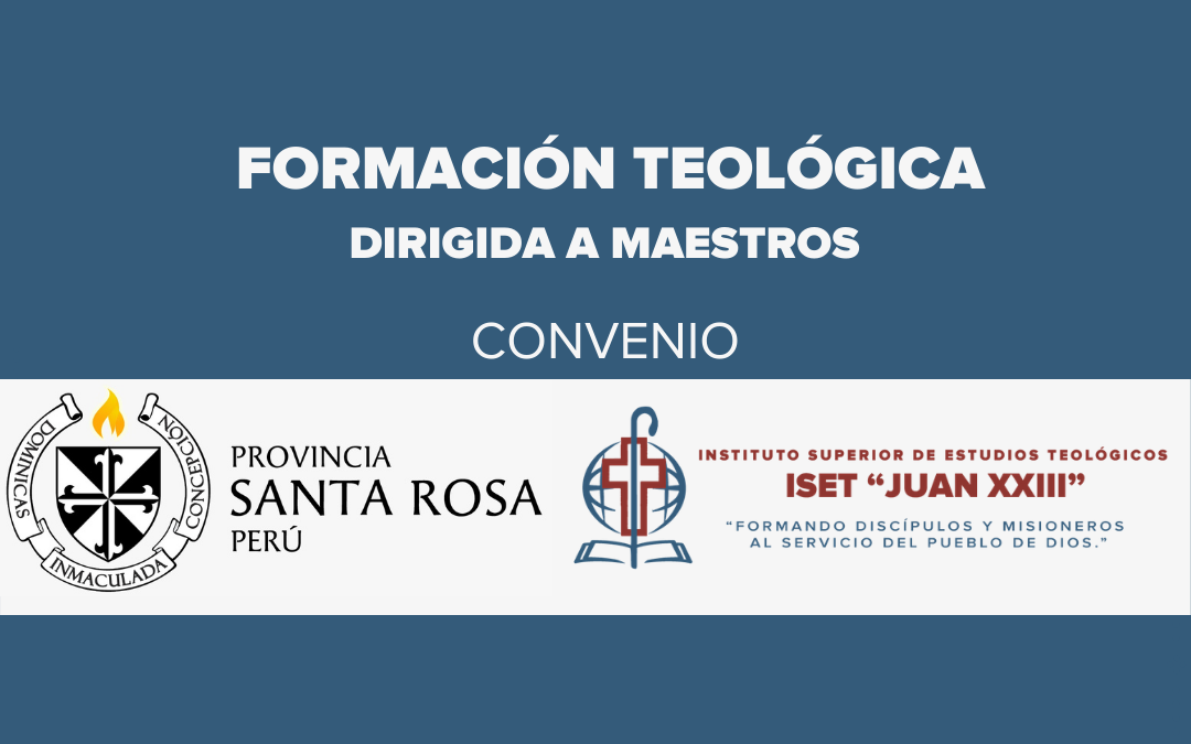 Formación teológica – Un convenio entre ISET y las DIC – Provincia santa Rosa / Perú