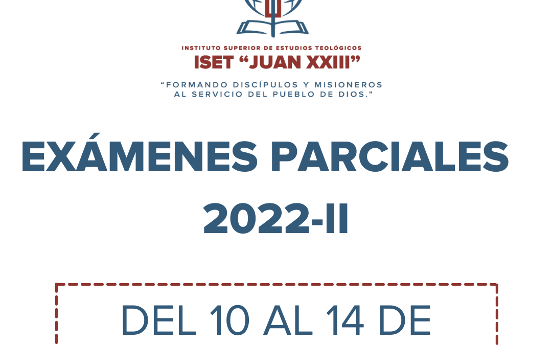 EXÁMENES PARCIALES – ISET  2022-II