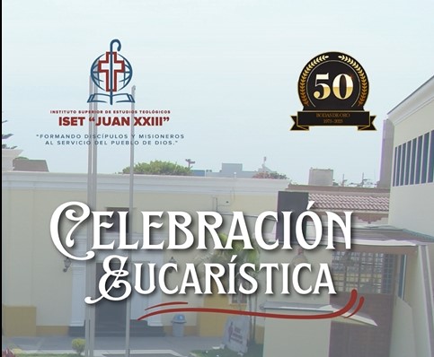 Celebración Eucarística por los 50 años del ISET Juan XXIII